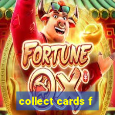 collect cards f